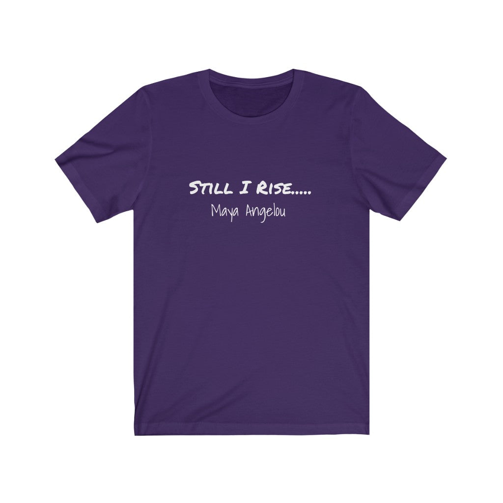 Still I Rise Unisex Jersey Short Sleeve Tee