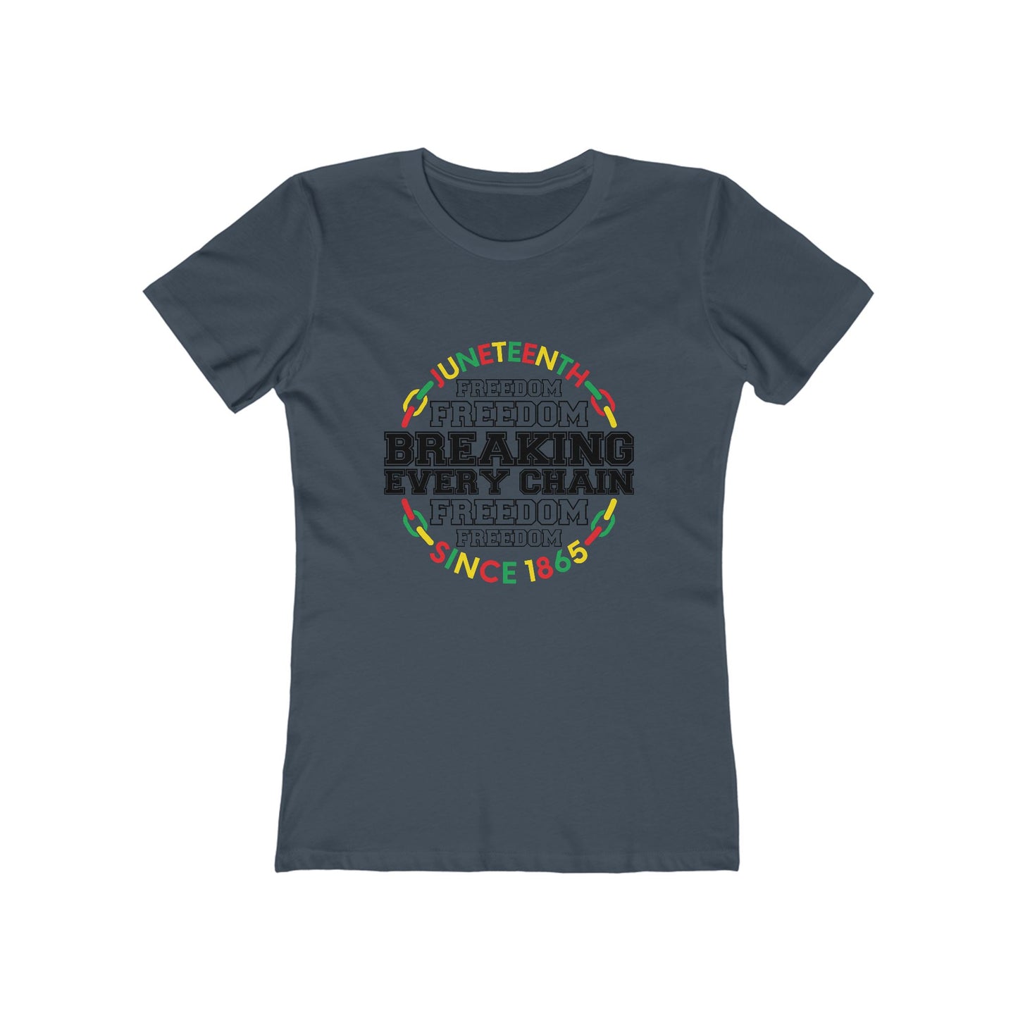 Juneteenth Freedom Tee - "Breaking Every Chain" Women's Boyfriend T-Shirt