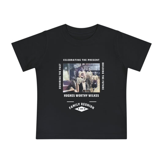 Hughes, Worthy, Wilkes Family Reunion 2025 Baby Tee