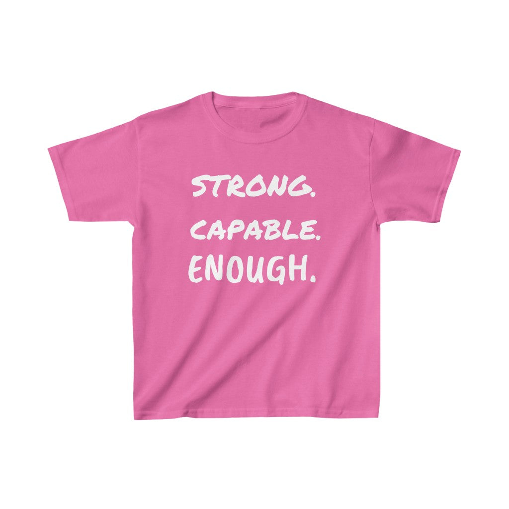 STRONG. CAPABLE. ENOUGH. ~Kids Heavy Cotton™ Tee