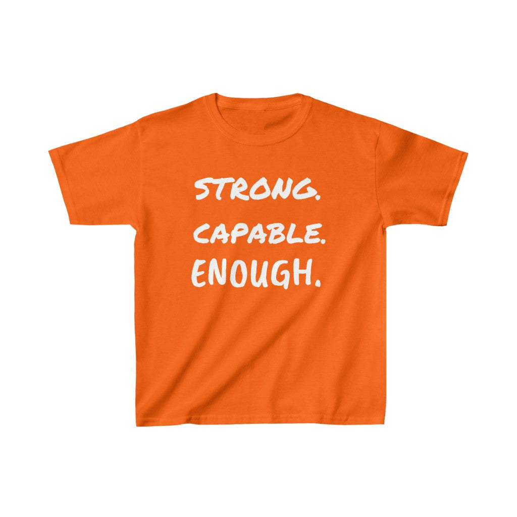 STRONG. CAPABLE. ENOUGH. ~Kids Heavy Cotton™ Tee